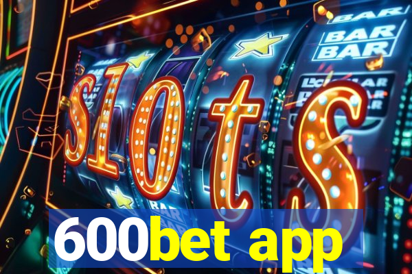 600bet app